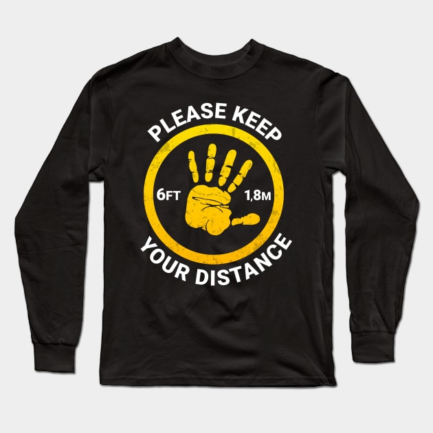 Please Keep Your Distance Long Sleeve T-Shirt by R4Design